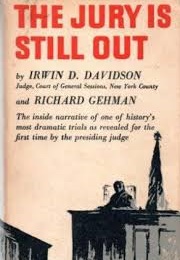 The Jury Is Still Out (Irwin Davidson and Richard Gehman)
