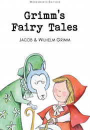 Grimms&#39; Fairy Tales (Jacob &amp; Wilhelm Grimm)