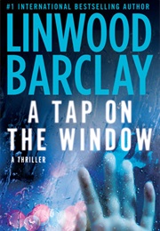 A Tap on the Window (Linwood Barclay)