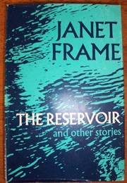 The Reservoir and Other Stories (Janet Frame)
