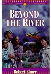 Beyond the River (Robert Elmer)