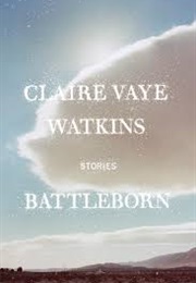Battleborn (Claire Vaye Watkins)