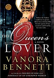 The Queen&#39;s Lover (Vanora Bennett)