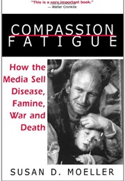 Compassion Fatigue (Susan Moeller)