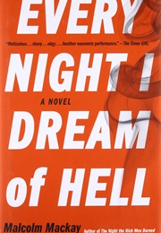 Every Night I Dream of Hell (Malcolm MacKay)