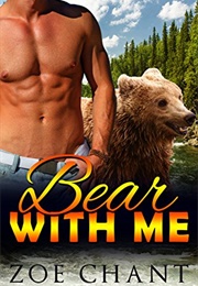 Bear With Me (Zoe Chant)