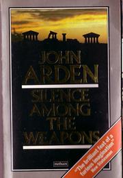 J. Arden: Silence Among the Weapons