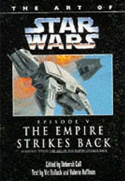 The Art of Star Wars: Episode V - The Empire Strikes Back (Deborah Call)