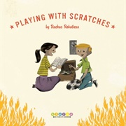 Never Play With Scratches - Ruckus Roboticus