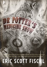 Dr Potter's Medicine Show (Eric Scott Fischl)