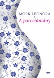 A Porcelánlány (Mörk, Leonóra)
