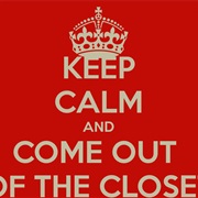 Come Out of the Closet