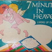 Seven Minutes in Heaven