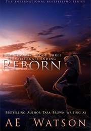 Reborn - Alternate Ending (AE Watson)