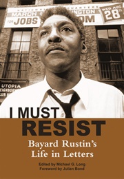 I Must Resist (Bayard Rustin)