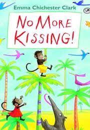 No More Kissing (Emma Chichester Clark)
