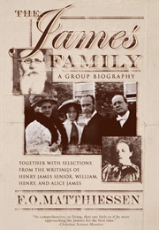 The James Family: A Group Biography (F.O. Matthiessen)