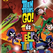 Teen Titans Go vs. Teen Titans