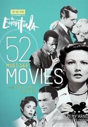 52 Must-See Movies and Why They Matter (Turner Classic Movies)