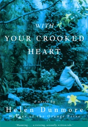 With Your Crooked Heart (Helen Dunmore)