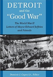 Detroit and the "Good War" (Edward Jeffries)