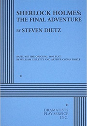 Sherlock Holmes: The Final Adventure (Steven Dietz)