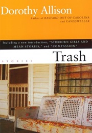 Trash: Short Stories (Dorothy Allison)