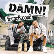 Damn! - Youngbloodz