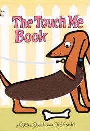 The Touch Me Book (Pat and Eve Witte)