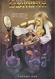 Jim Henson's Labyrinth Coronation Vol 1 (Simon Spurrier)
