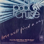 Love Will Find a Way - Pablo Cruise