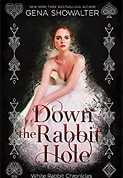 Down the Rabbit Hole (Gena Showalter)