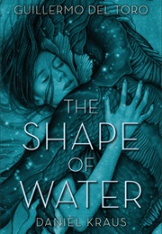 The Shape of Water (Guillermo Del Toro)