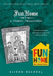 Fun Home: A Family Tragicomic (Alison Bechdel)