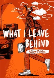 What I Leave Behind (Alison McGhee)
