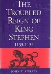 The Troubled Reign of King Stephen (John Appleby)