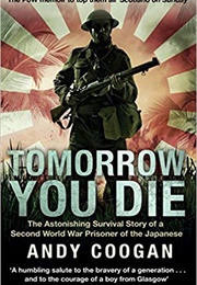 Tomorrow You Die (Andy Coogan)