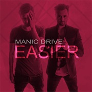 Easier - Manic Drive