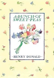 A Bunch of Sweet Peas (Henry Donald)