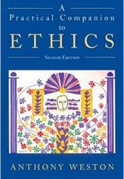 A Practical Companion to Ethics (Anthony Weston)