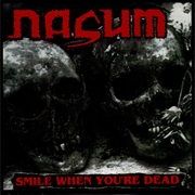 Smile When You're Dead - Nasum