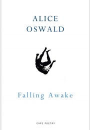 Falling Awake (Alice Oswald)