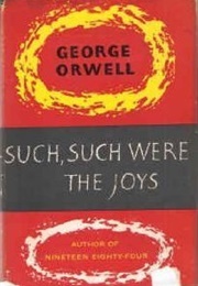 Such, Such Were the Joys (George Orwell)