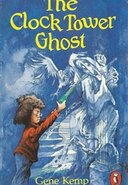 The Clock Tower Ghost (Gene Kemp)