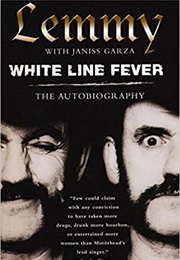 White Line Fever: The Autobiography (Lemme Kilmister &amp; Janiss Garza)