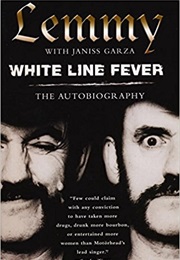 White Line Fever: The Autobiography (Lemme Kilmister & Janiss Garza)
