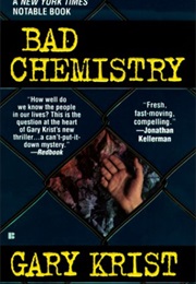 Bad Chemistry (Gary Krist)