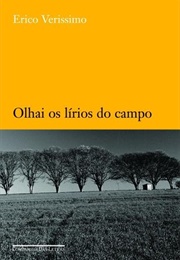 Olhai Os Lírios Do Campo (Erico Verissimo)