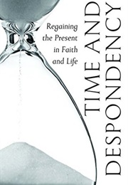 Time and Despondency (Nicole Roccas)