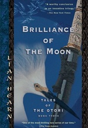Brilliance of the Moon (Lian Hearn)